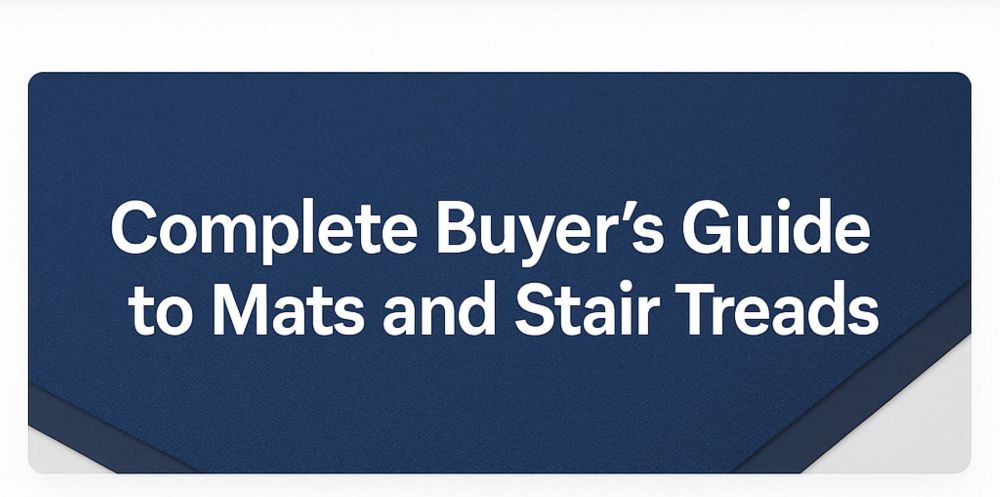 Complete Buyer's Guide to Mats and Stair Treads